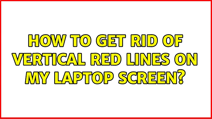 How to get rid of vertical red lines on my laptop screen? (2 Solutions!!)