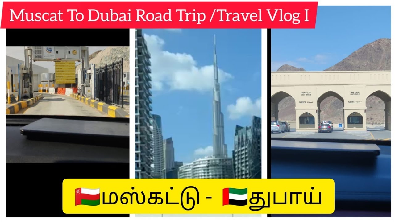 Muscat to Dubai Trip by Road Trip from Oman to UAE Border Procedure