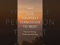 Give Yourself Permission to Rest | 1-Minute Self-Care Reminder #selfcare