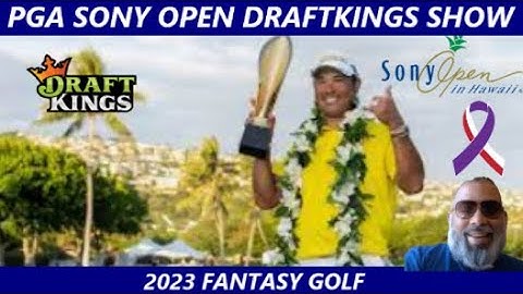 2023 PGA DraftKings | Sony Open | Strategy & Picks