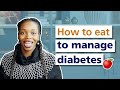 How to eat to manage diabetes