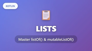 Kotlin Lists Tutorial: Master listOf() and mutableListOf() for Beginners