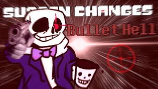 [SUDDEN CHANGES]Bullet Hell -REMIX-