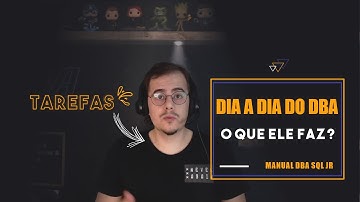 O QUE O DBA SQL JR FAZ? | DBA ON BOARDING