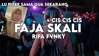 DJ FAJA SKALI X LU PIJAK SAMA GUA SEKARANG  FYP TIKTOK🔥  Rifa Fvnky  REMIX FULL BASS