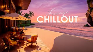 Chill Out Deluxe Playlist Essential Relax Session 1 ~ Ambient Chillout Lounge Relaxing Music