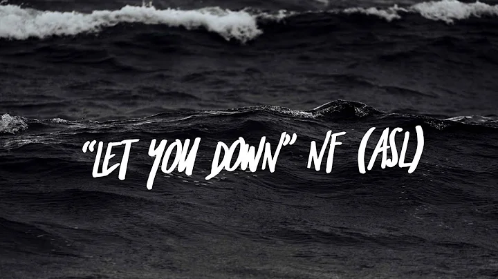 "Let You Down" NF (ASL)