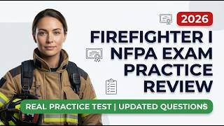 Pass the 2026 Firefighter 1 NFPA Exam: Practice Test, Questions & Expert Review