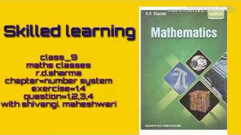 Class 9 /mathematics/ r.d.sharma /chapter 1/ number system/exercise /1.4 /question _1,2,3,4