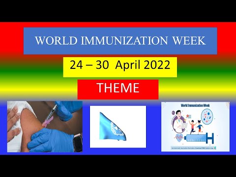 WORLD IMMUNIZATION WEEK - 24 - 30 April 2022 - THEME