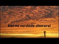 Hino 194 - Vós na verdade chorarei - Hinário 5 CCB