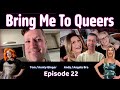 Bring Me To Queers - Episode 22