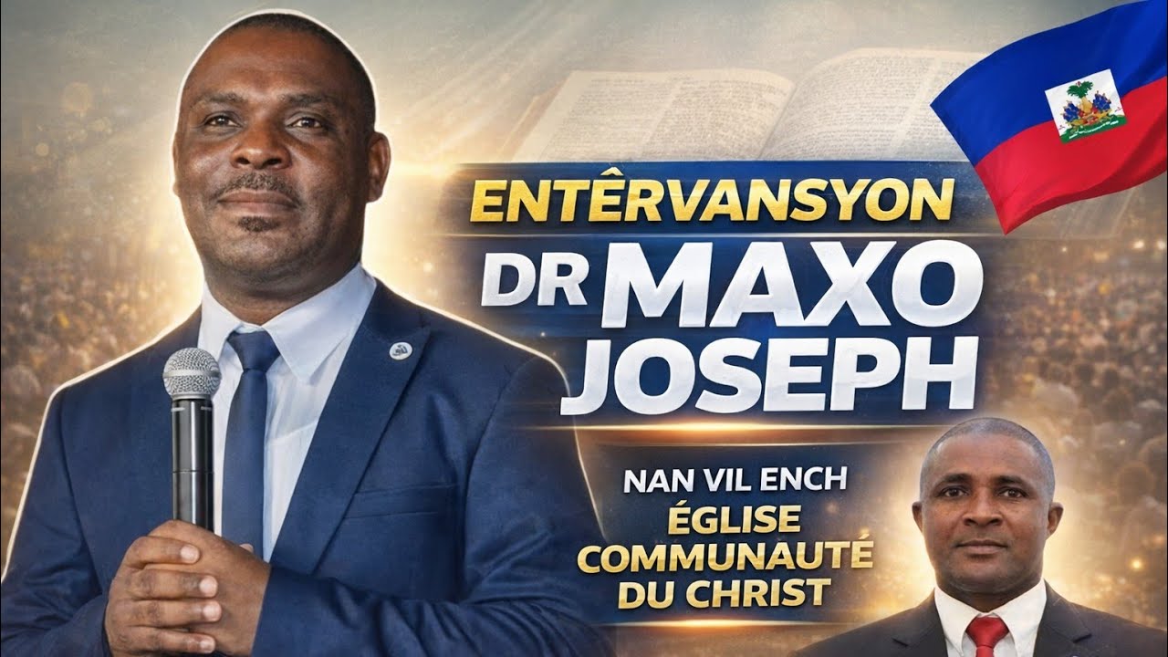 ENTÈVANSYON DR MAXO JOSEPH NAN VIL ENCH EGLISE COMMUNAUTÉ DU CHRIST 