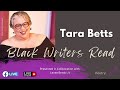 Black Writers Read: Tara Betts