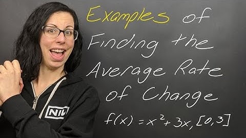 Examples: Finding the Average Rate of Change