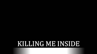 Killing Me Inside - Kamu COVER