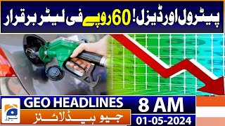 Geo News Headlines 8 AM| Price of diesel cut by Rs8.42 per litre to Rs281.96 per litre.|1st May 2024
