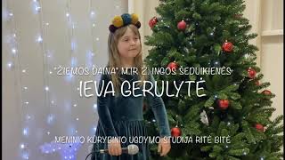 IEVA GERULYTĖ 'ŽIEMOS DAINA' m.ir ž. Ingos Šeduikienės