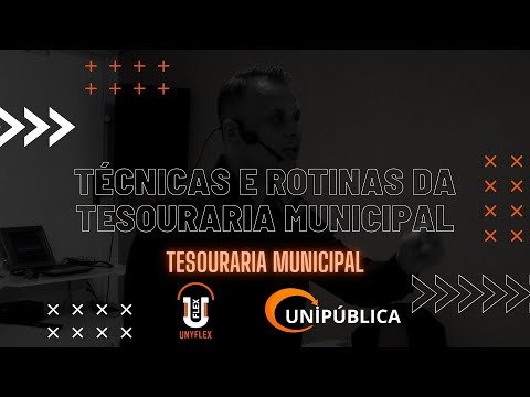 Técnicas e Rotinas da Tesouraria Municipal - Videoaula