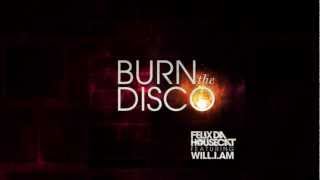 Video thumbnail of "Felix Da Housecat feat. Will.i.am - Burn The Disco (Club Mix)"