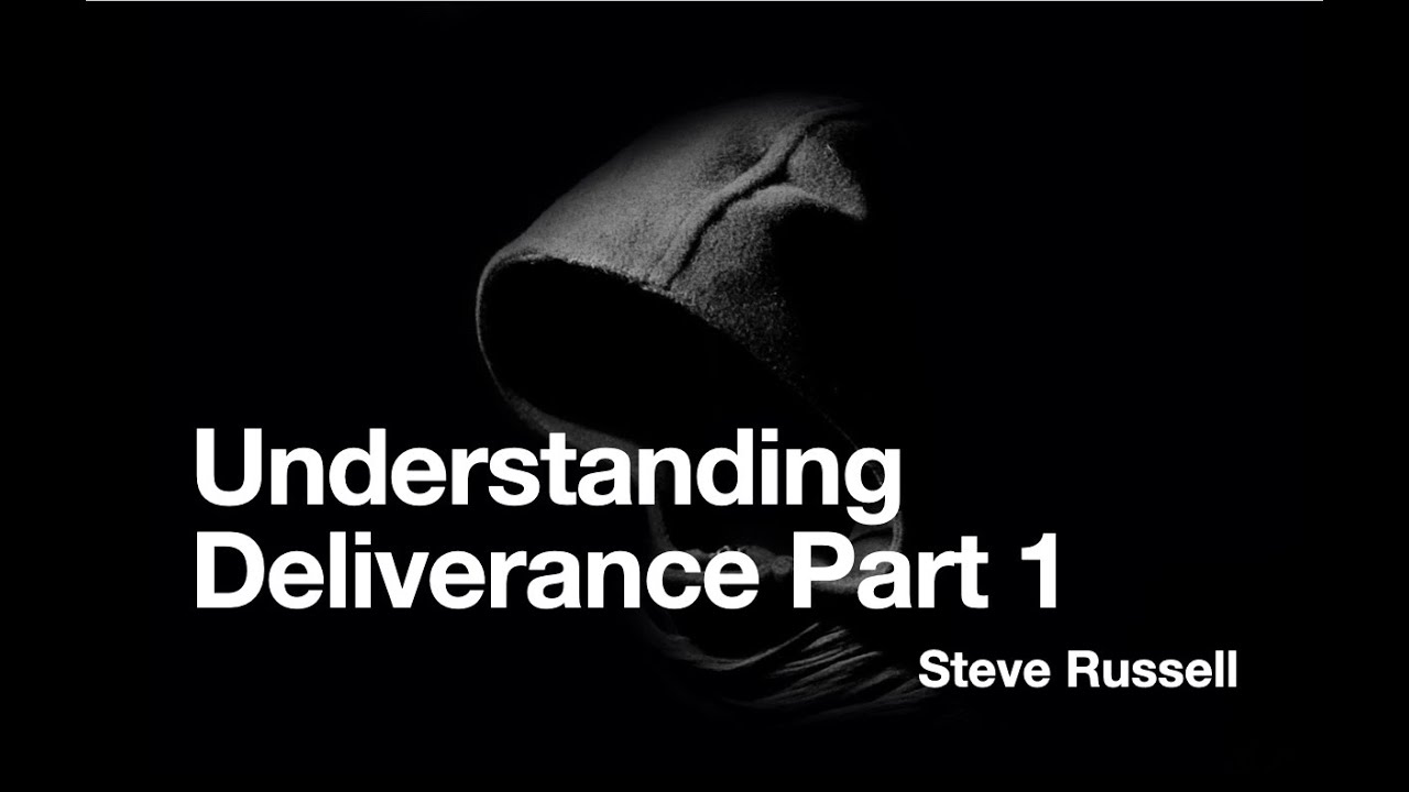 Understanding Deliverance 1