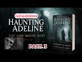 What Makes Haunting Adeline's Audiobook SO Unsettling? Part 3