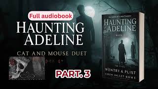 What Makes Haunting Adeline's Audiobook SO Unsettling? Part 3