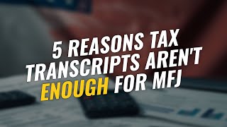 5 Reasons Tax Transcripts Aren't Enough for Joint Filers 🚨 W-2s Required!