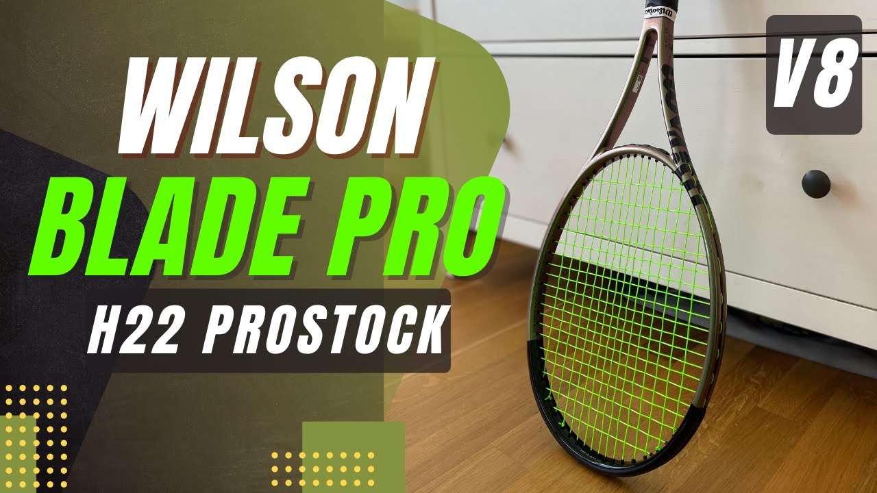 Wilson Blade PRO v8 = Wilson H22 Prostock Racket First Playtest - Living up  to the hype?