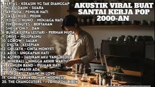 AKUSTIK CAFE LAGU 2000-AN POP HITS BAND INDONESIA KENANGAN MASA SMA | Playlist Full Album