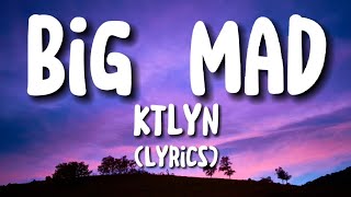 Ktlyn  Big Mad s