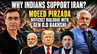 India Supports Iran or Hates Trump's American Empire Gen Bakshi with Moeed Pirzada