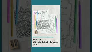 Join the Ultimate Catholic Coloring Club // 10 Pages each month // Print and color // 100% Catholic