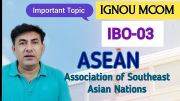 #IBO-03 #IGNOU #MCOM #Important Question #ASEAN