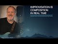 Improvisation Is Composition in Real Time
