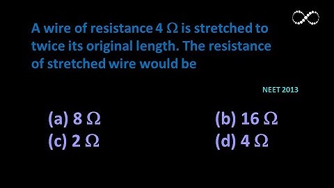 A wire of resistance 4 ohm is stretched to twice its original length. The resistance of stretched