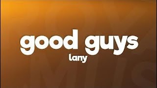 LANY - good guys (Lyrics)