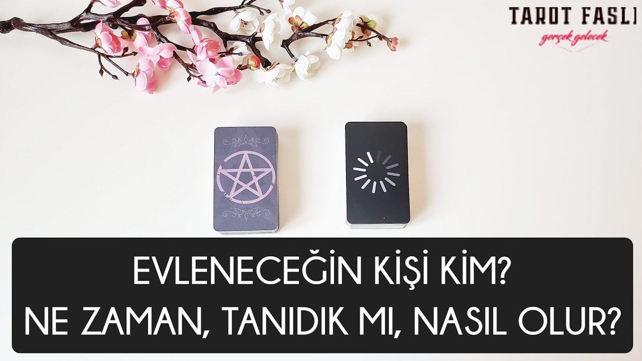 Kaderindeki kişi kim, nasıl biri?/ Tanıdık mı, ne zaman, nasıl olur?/ Tarot, tarot falı