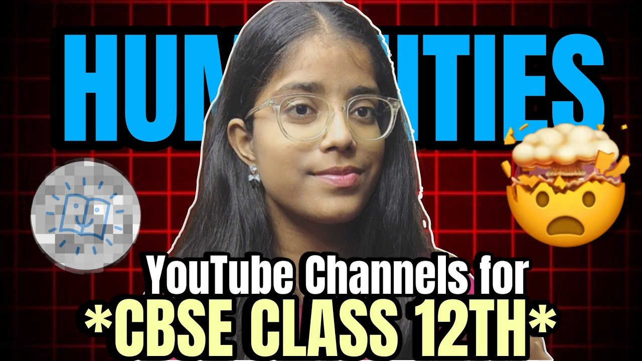 Best YouTube Channels for Class 12 Humanities 📚 | Score 95+ in Boards ...