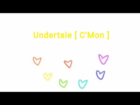 Undertale [ C'Mon ]