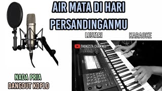 AIR MATA PERSANDINGAN-LESTARI KARAOKE DANGDUT KOPLO NADA PRIA-NADA TURUN