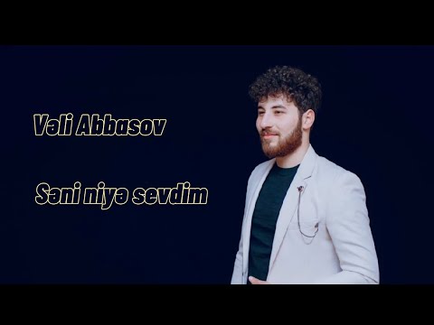 Veli Abbasov - Seni niye sevdim (Official Lyrics Video)