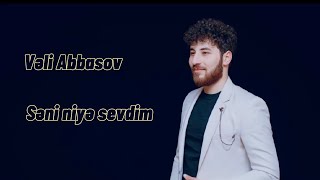 Veli Abbasov - Seni niye sevdim (Official Lyrics Video)