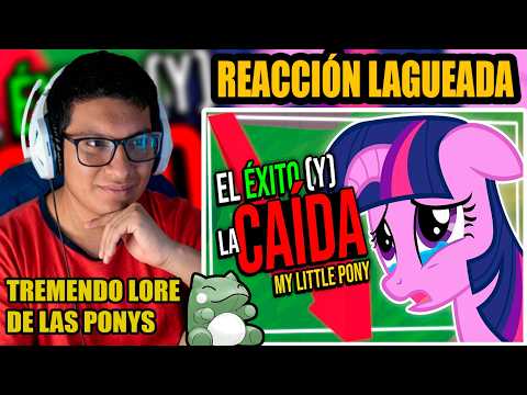 LUAN REACCIONA A "⚡El ÉXITO! y La ¿CAÍDA? de MY LITTLE PONY 🤔| RESUMEN / RESEÑA" DE YeZos!
