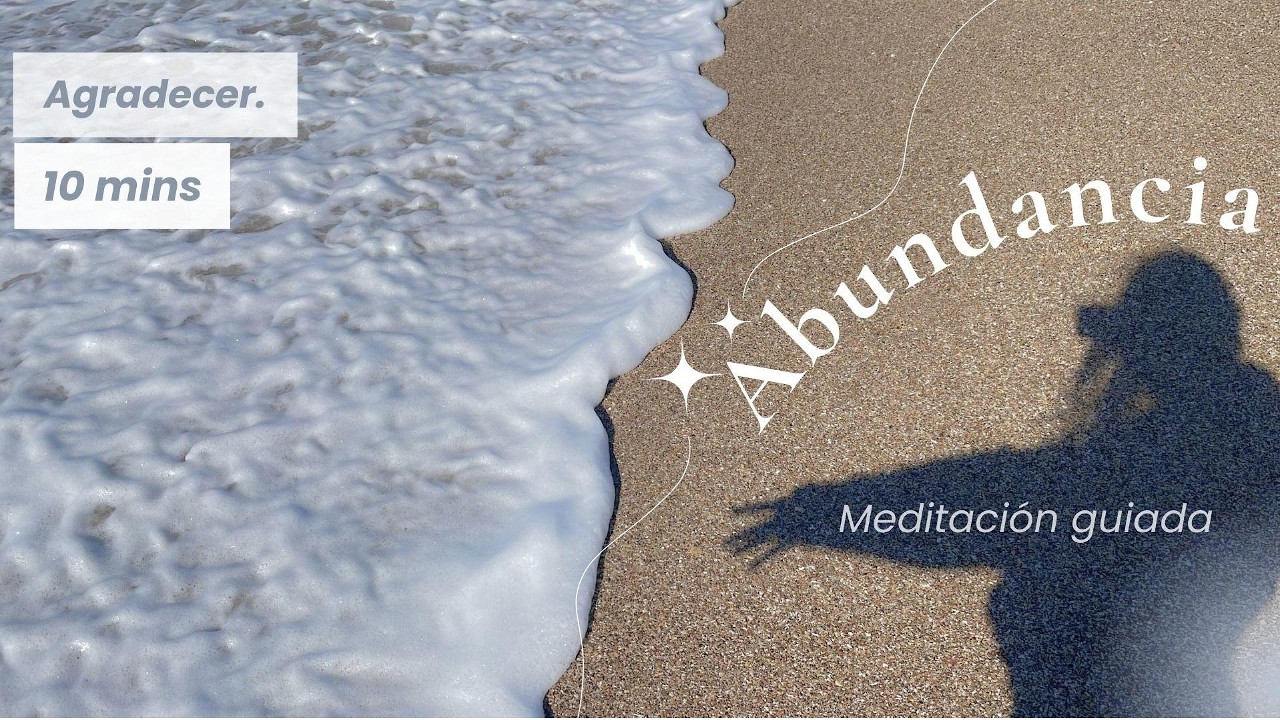 Meditación guiada de la Abundancia · Agradecer