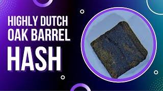 Highly Dutch Oak Barrel Aged Hash Review