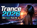 Trance 2026 ???? Best Trance Music Mix | Uplifting, Vocal & Progressive Trance