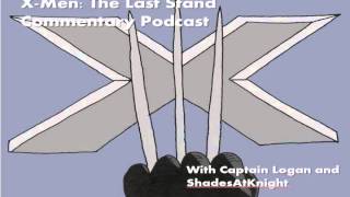 X-Men: The Last Stand Commentary Podcast