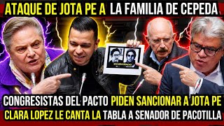 🚨Piden SANCIÓN A JOTA PE Por meterse con la Familia de Cepeda." CONGRESISTA DE PACOTILLA" 