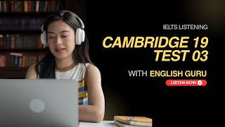 IELTS Listening Practice Test | Cambridge 19 Test 3 | Real Exam Audio